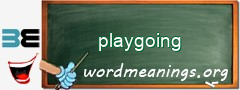WordMeaning blackboard for playgoing